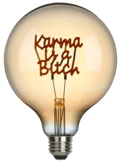 SOMPEX LED-Filament Leuchtmittel Karma is a Bitch Ø12,5cm